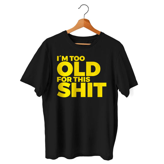 Camiseta I´M TOO OLD